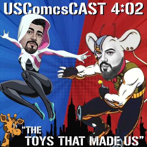 The Toys That Made Us - Biker Mice From Mars - Spider Gwen - USComics Cast 4:02