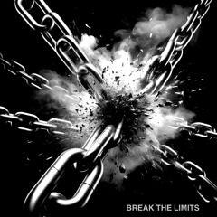BREAK THE LIMITS