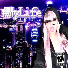 #MyLife (PROD. S4BRINA)