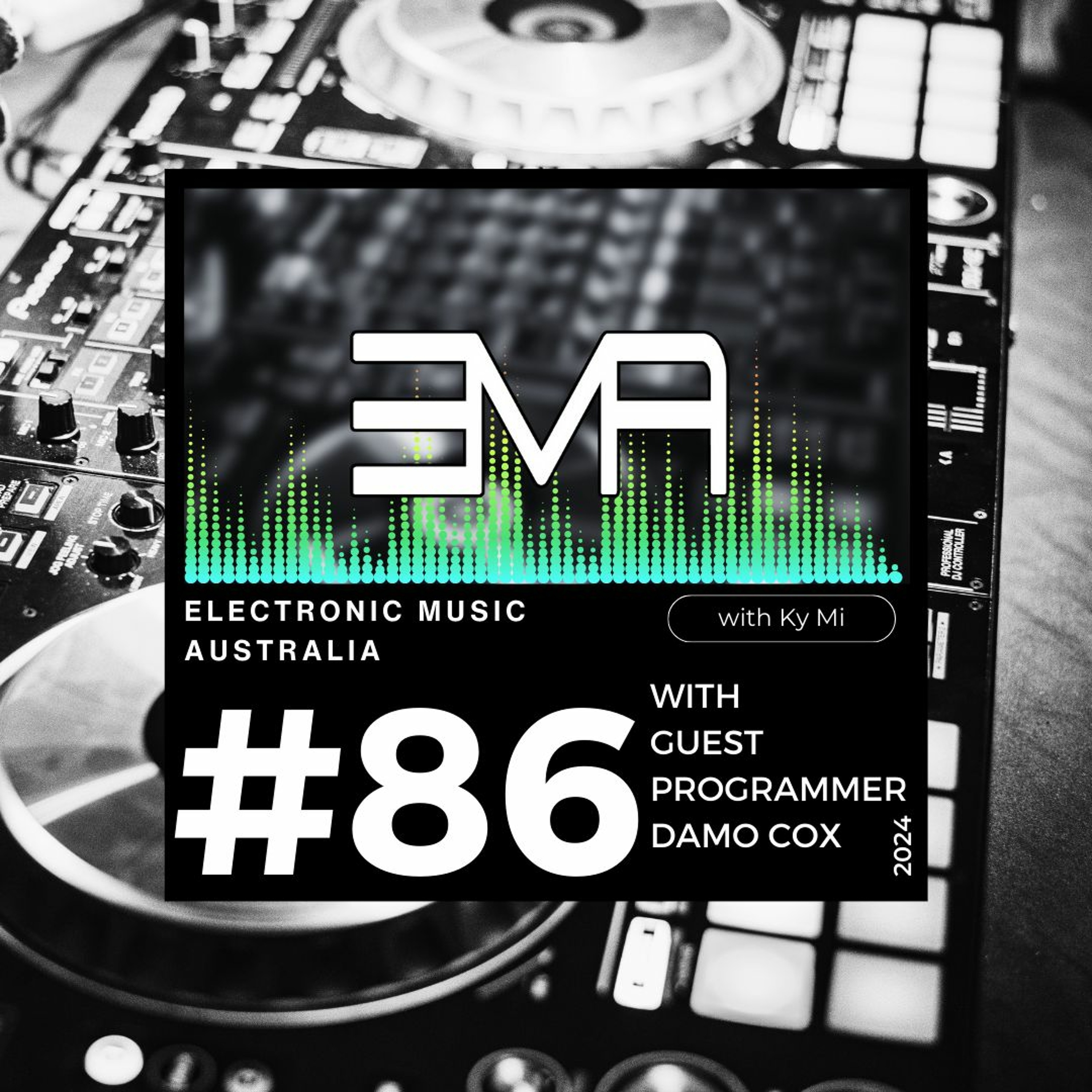 Electronic Music Australia #86 09.01.2024 with guest programmer Damo Cox episode artwork