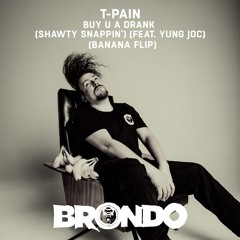 T-Pain - Buy U A Drank (Banana Flip)