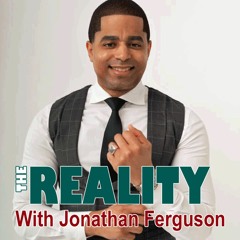 The Reality with Jonathan Ferguson - We Cannot Mimic Faith, Jesus is Real