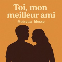 TOI, MON MEILLEUR AMI