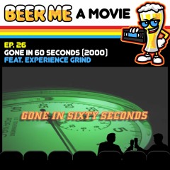 EP26: Gone in Sixty Seconds (2000) feat. Experience Grind