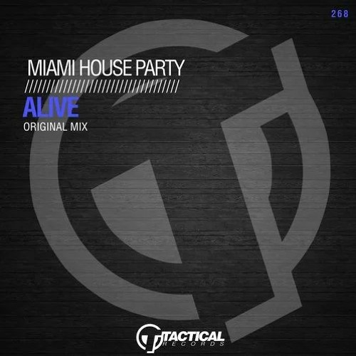 Alive - Miami House Party