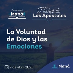 Carlos Ríos - La Voluntad De Dios Y Las Emociones - 07 de abril 2021