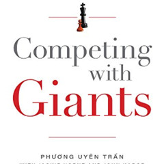 [VIEW] PDF 📩 Competing With Giants: How One Family-Owned Company Took on the Multina