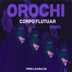 Orochi - Corpo Flutuar [UKGarage Remix]