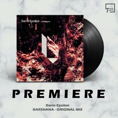 PREMIERE: Darin Epsilon - Darshana (Original Mix) [BEATFREAK RECORDINGS]