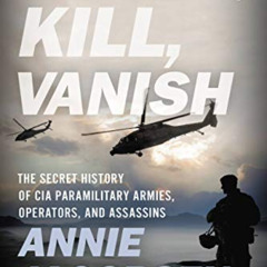 free EPUB 📫 Surprise, Kill, Vanish: The Secret History of CIA Paramilitary Armies, O