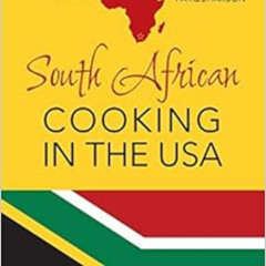 FREE PDF 📋 South African Cooking in the USA by Aileen Wilsen [EPUB KINDLE PDF EBOOK]