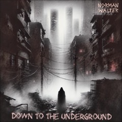 Down To The Underground - Free DL