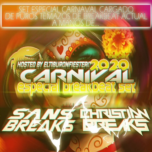 SESION CARNIVAL 2020 CHRISTIAN BREAKS Y SANSBREAKS )