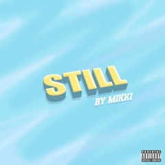 STILL - MIKKI