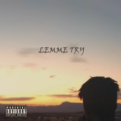Lemme Try