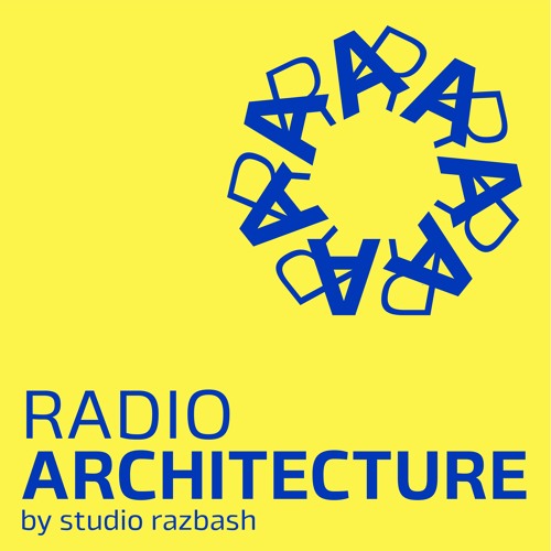 Radio Architecture With Ilana Razbash - Episode 71 (Danielle Brustman)
