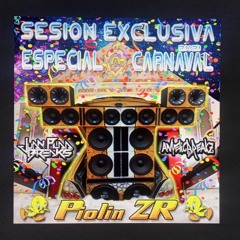 Sesion Exclusiva Especial Carnavales 2k21 (PiolinZR).mp3