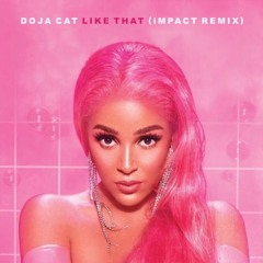 doja cat - like that (impact remix)