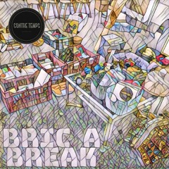 Bric a Break