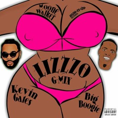 Moone Walker & Kevin Gates & Big Boogie — Lizzzo G-Mix
