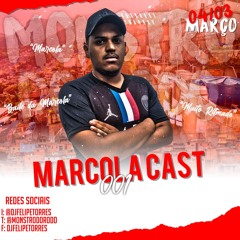 MARCOLA CAST 001 - DJ FELIPE TORRES #TROPADAMARCOLA
