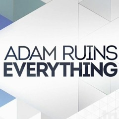 Main Theme - Adam Ruins Everything
