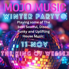 MOJO MUSIC WINTER PARTY  @The king of Wessex !  - Basingstoke