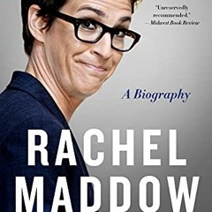 [Download] EPUB 💞 Rachel Maddow: A Biography by  Lisa Rogak EBOOK EPUB KINDLE PDF