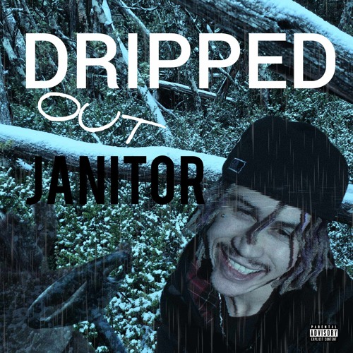 Dripped Out Janitor