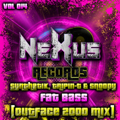 [Vol 014] Synthetik, Tripin-T & Snoopy - Fat Bass [Outface 2000 Mix]
