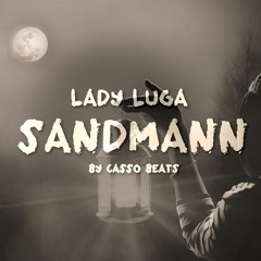 LadyLuga - Sandmann (Casso Beatz)