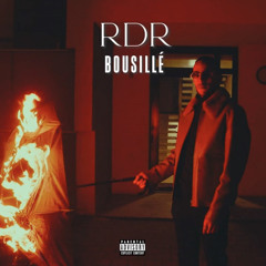 RDR-Bousillé