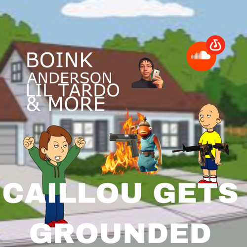 LIL ROCKO - CAILLOU GETS GROUNDED ft. LIL TARDO AND MORE