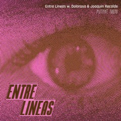 Entre Lineas w. Dolorosa & Joaquin Recalde [21.03.25]