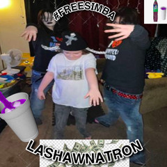 Lashawnatron (ft. Lil $imba, Korpsekutter)