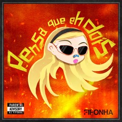 FIFONHA - Pensa que é 2, MC Pipokinha [RITMADO REMIX]