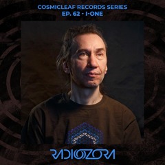 I-ONE | Cosmicleaf Records Series Ep. 62 | 17/05/2022