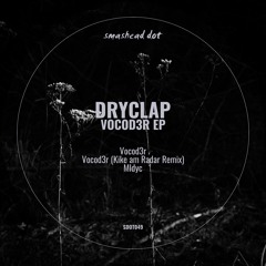 Dryclap - Vocod3r (Original Mix)