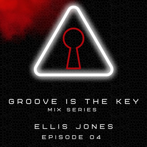 Groove Is The Key EP 04 - Ellis Jones