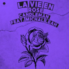 La Vie en Rose - Candleman(feat. Michal Leah)