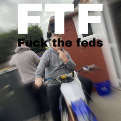 FTF - FUCK THE FEDS