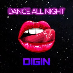 Digin - Dance All Night