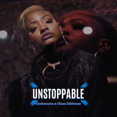 Unstoppable (Dnb Remake) Ceebeaats x Chan Gibbons