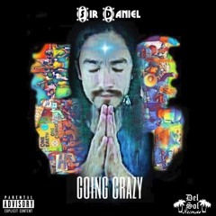 Sir Daniel - GOing Crazy