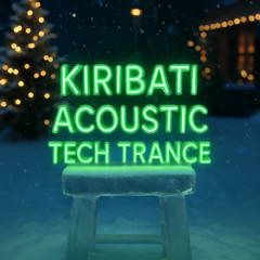 Kiribati Acoustic Tech Trance
