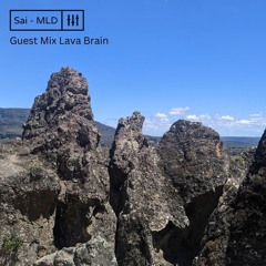 guest mix Lava Brain for MLD