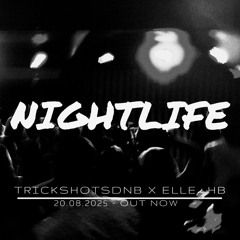 TrickshotsDNB (feat. EllE_HB) - Nightlife
