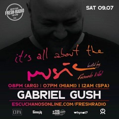 Gabriel Gush - It's all about the Music DJ Mix Series - Episode 38