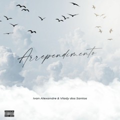 ARREPENDIMENTO Feat. Vlady Dos Santos (Prod.Wizard)