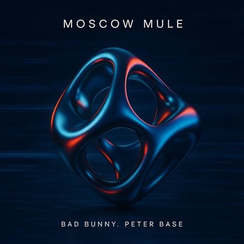 Moscow Mule - Bad Bunny (Peter Base VIP edit)